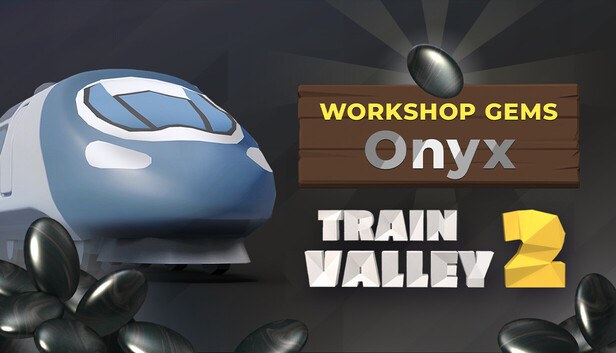 Naslovnica za Train Valley 2: Workshop Gems - Onyx