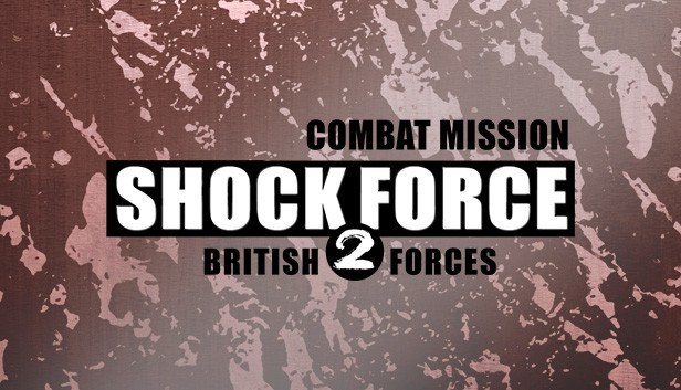 Portada de Combat Mission Shock Force 2: British Forces
