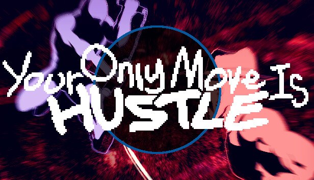 Coverbillede til Your Only Move Is HUSTLE
