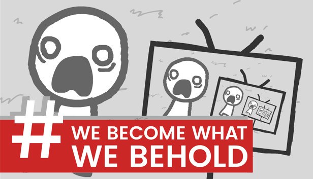 Portada de We Become What We Behold [Fan-Made Port]