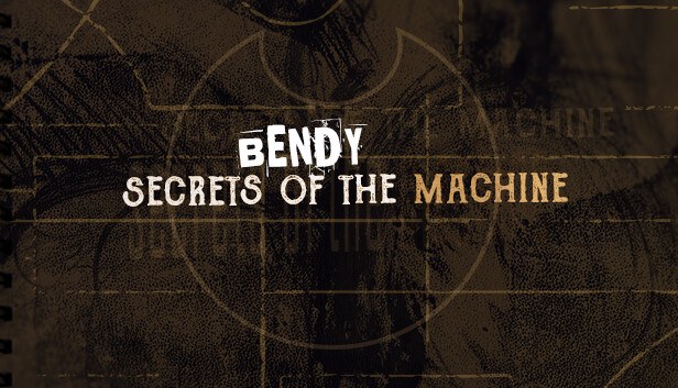 Portada de Bendy: Secrets of the Machine